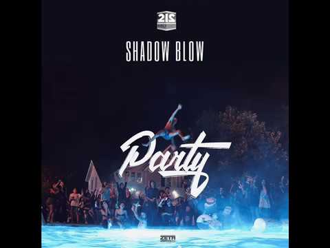 Shadow Blow - Party [Official Audio]