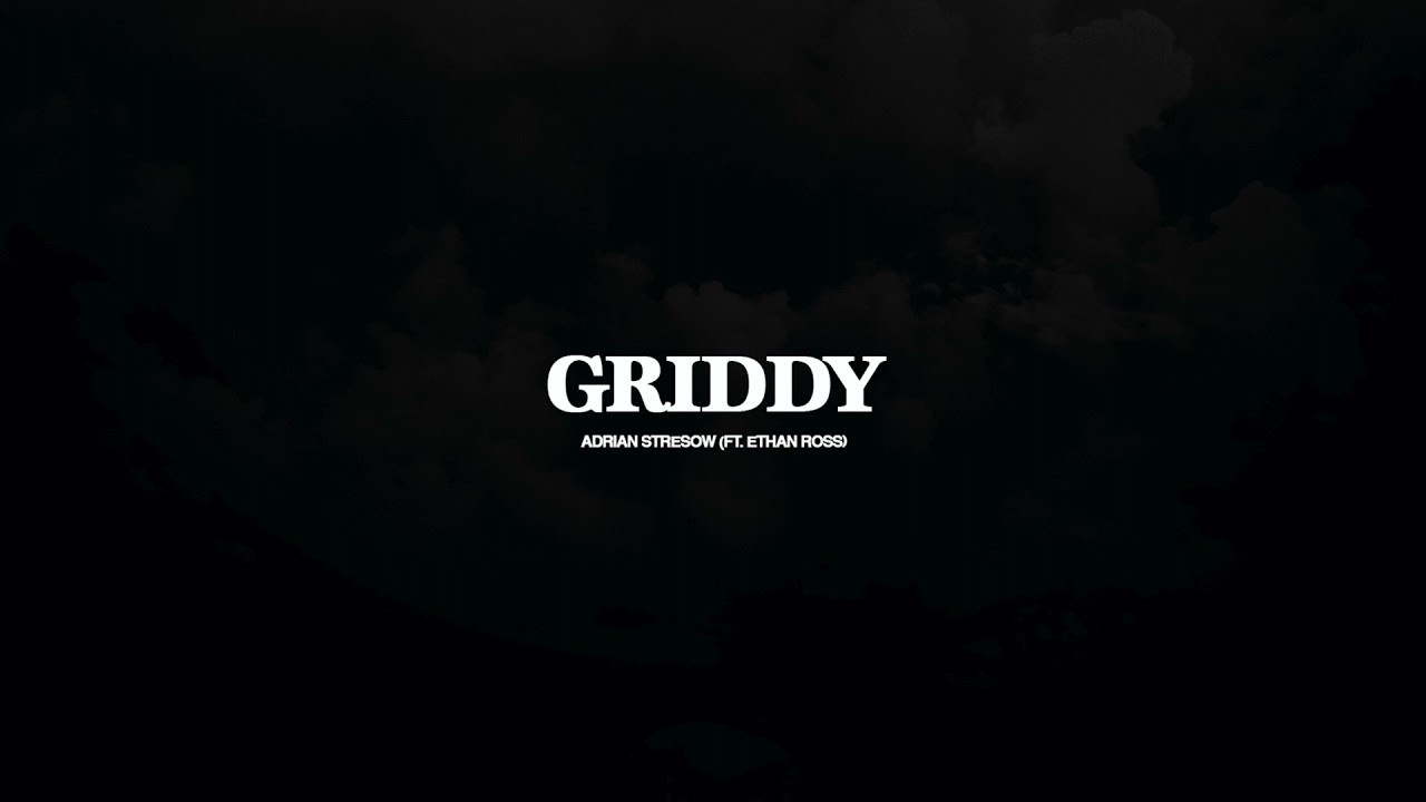 Adrian Stresow - Griddy (feat. Ethan Ross) [Audio]