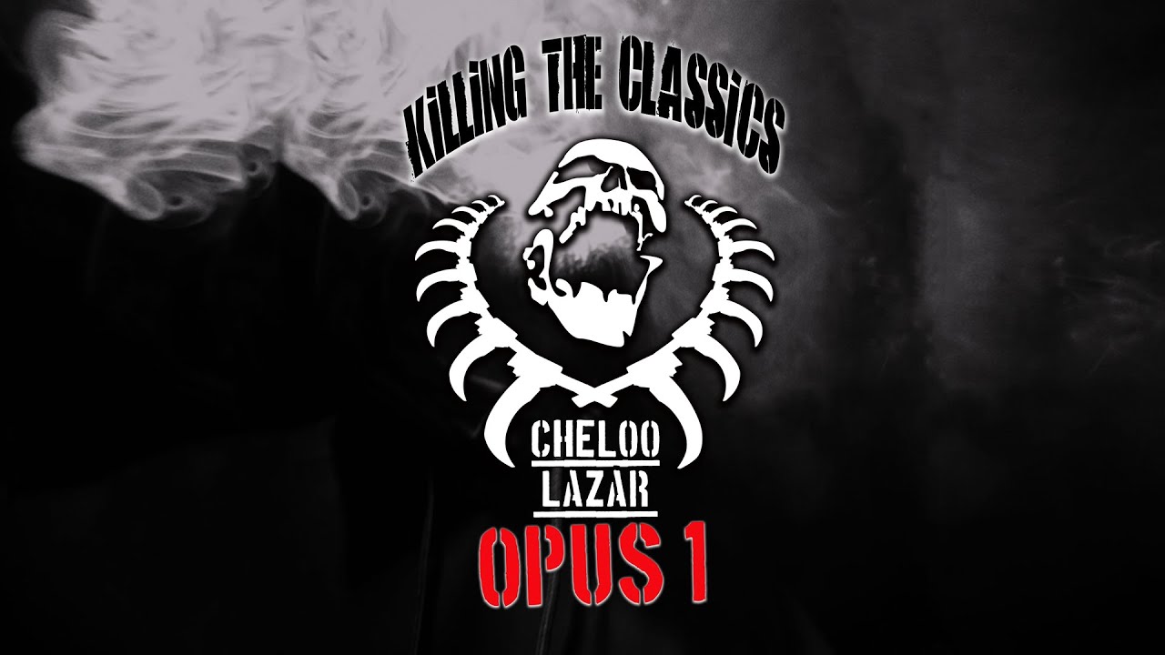 Cheloo & Lazar – Opus 1 (Killing The Classics) - Videoclip Oficial