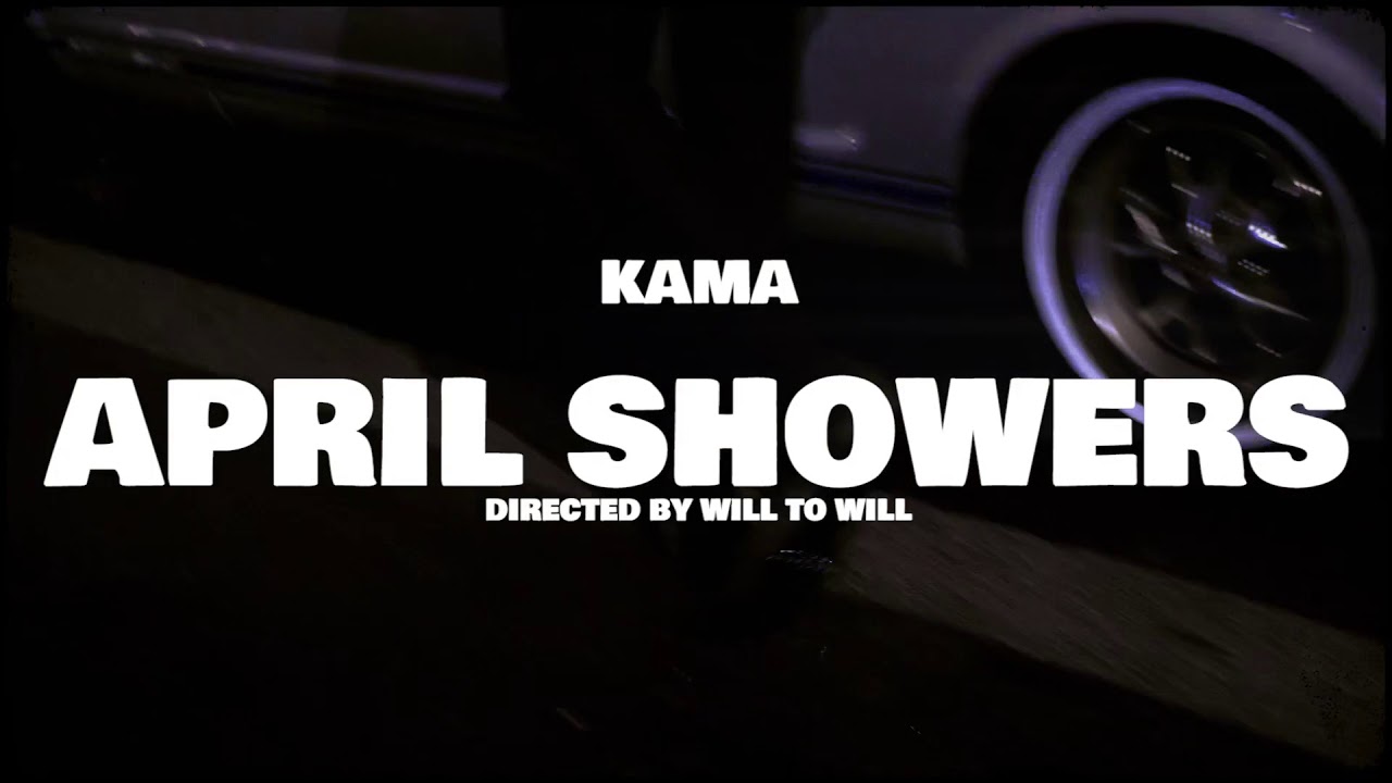 Kama - April Showers (Official Music Video)