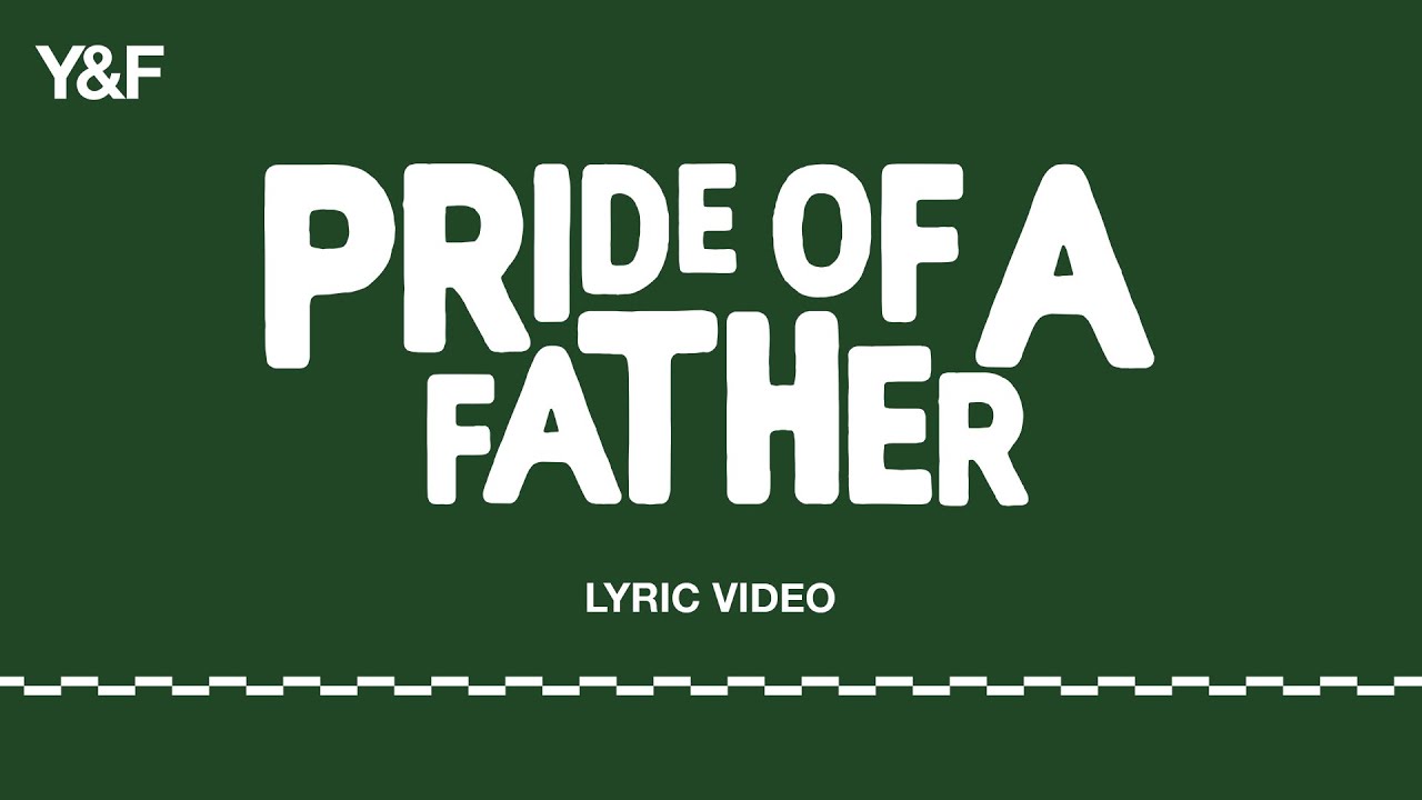 Pride Of A Father (Official Lyric Video) - Hillsong Young & Free