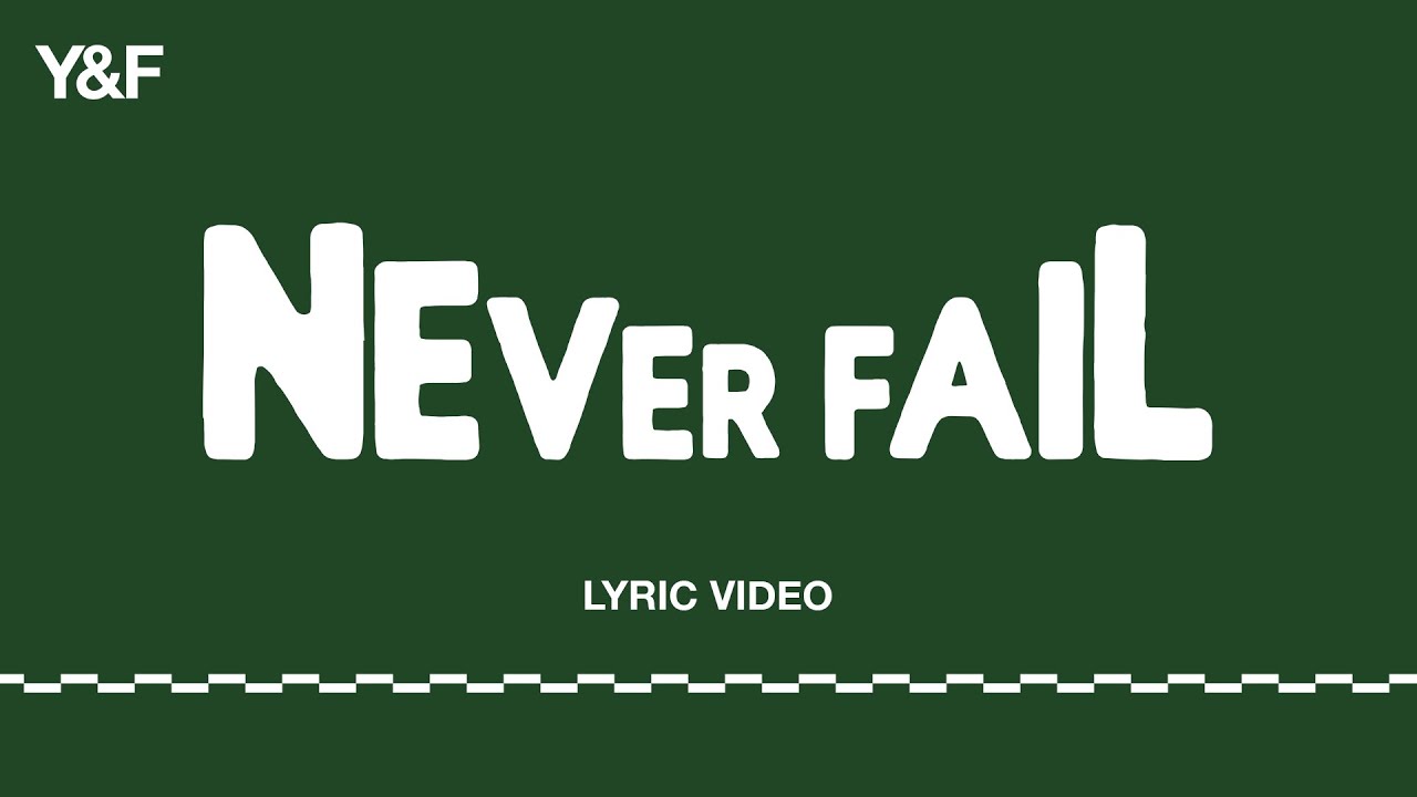Never Fail (Official Lyric Video) - Hillsong Young & Free