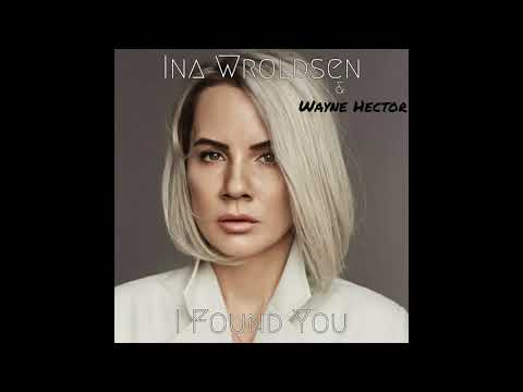 Ina Wroldsen & Wayne Hector - I Found You (The Wanted Demo)