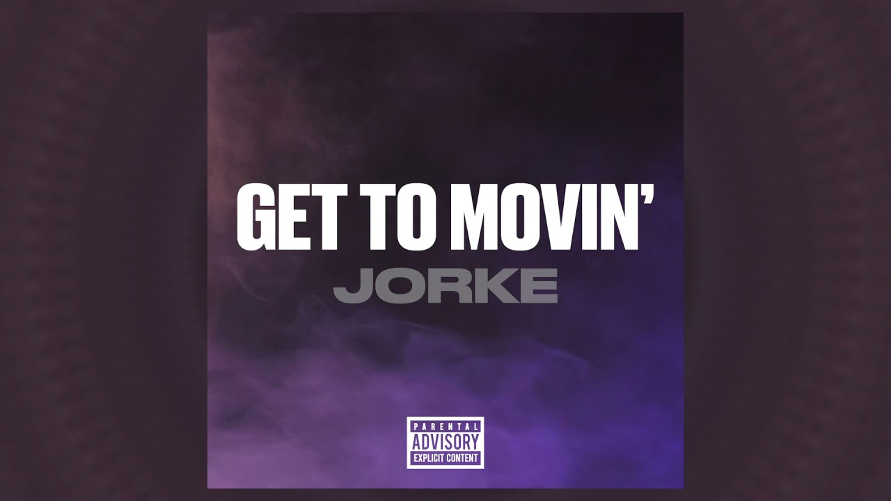 JORKE - Get To Movin' [prod. Sonni] (Official Audio)