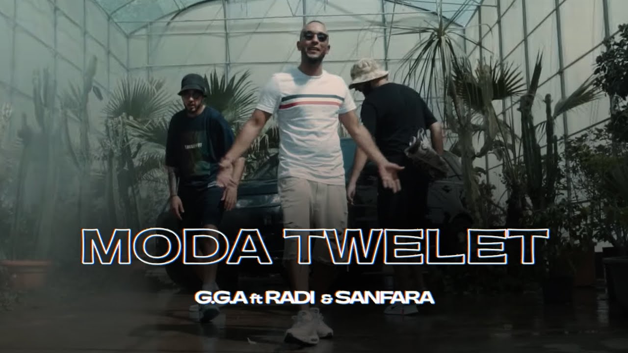 G.G.A - Modda Twalet ft. Radi & Sanfara | مدة طوالت