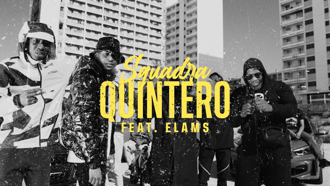 Squadra - Quintero (feat. Elams) (Clip Officiel)