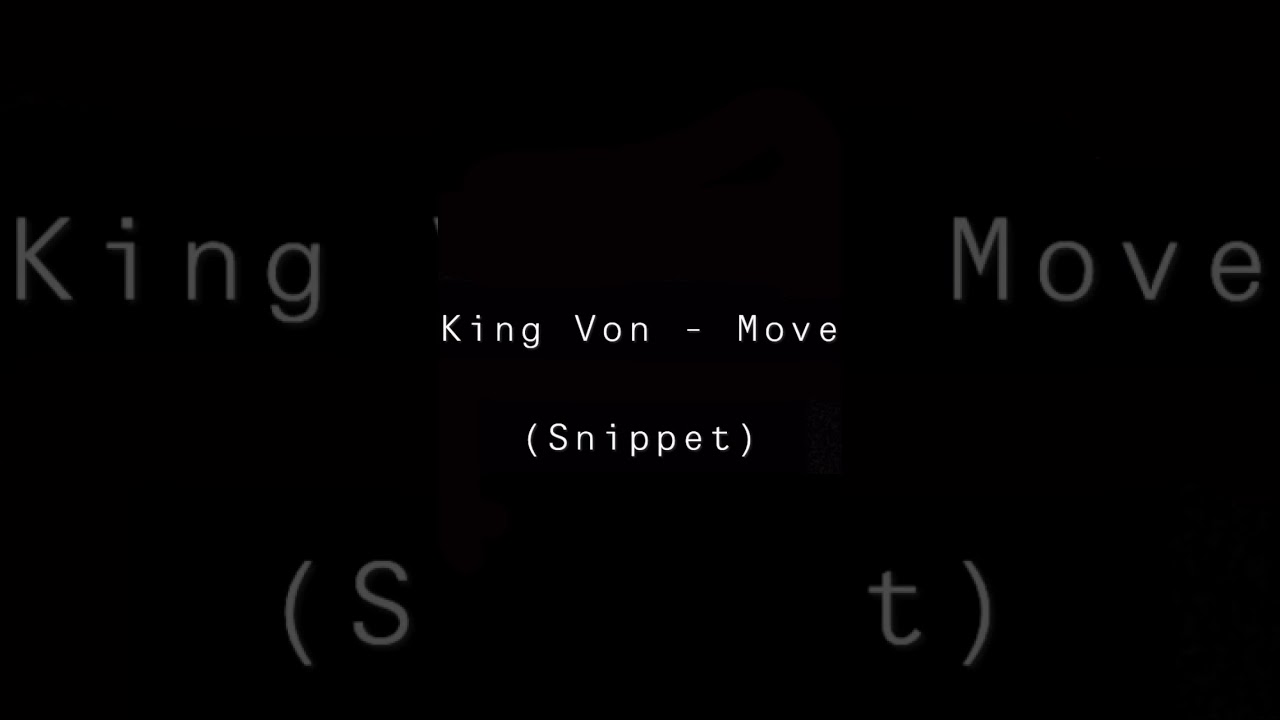 King Von - Move Snippet #LLVON
