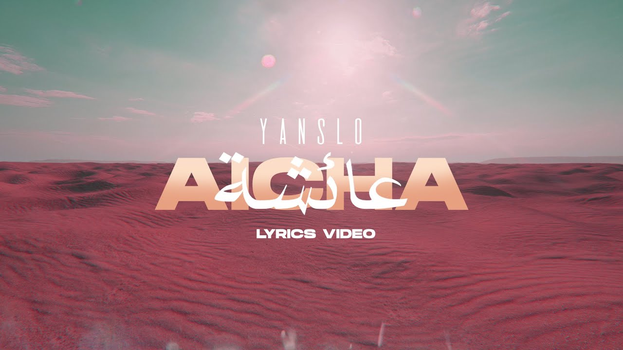 Yanslo - Aïcha (Lyrics Vidéo)