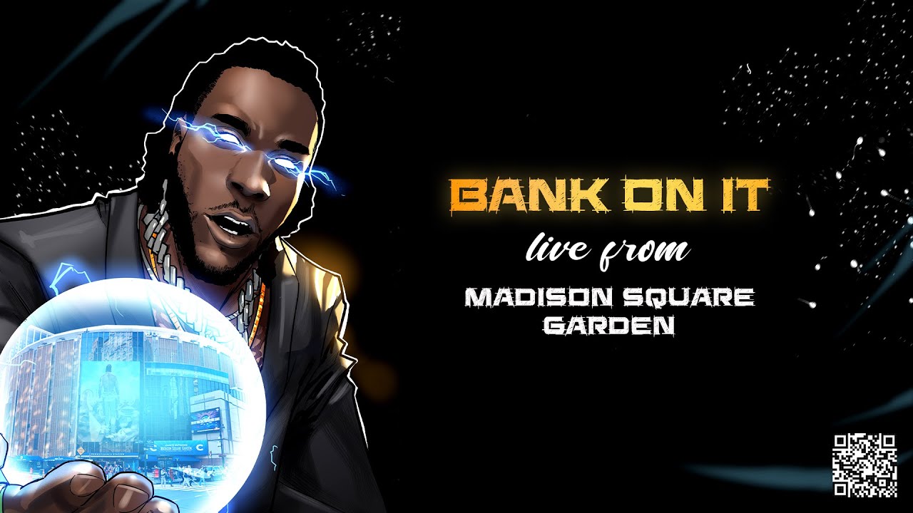 Burna Boy - Bank On It [Live From Madison Square Garden]