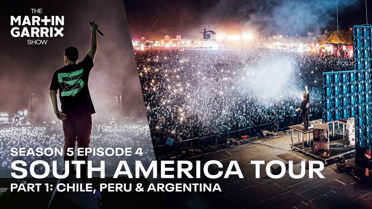 SOUTH AMERICA TOUR PART 1 - The Martin Garrix Show S5.E4
