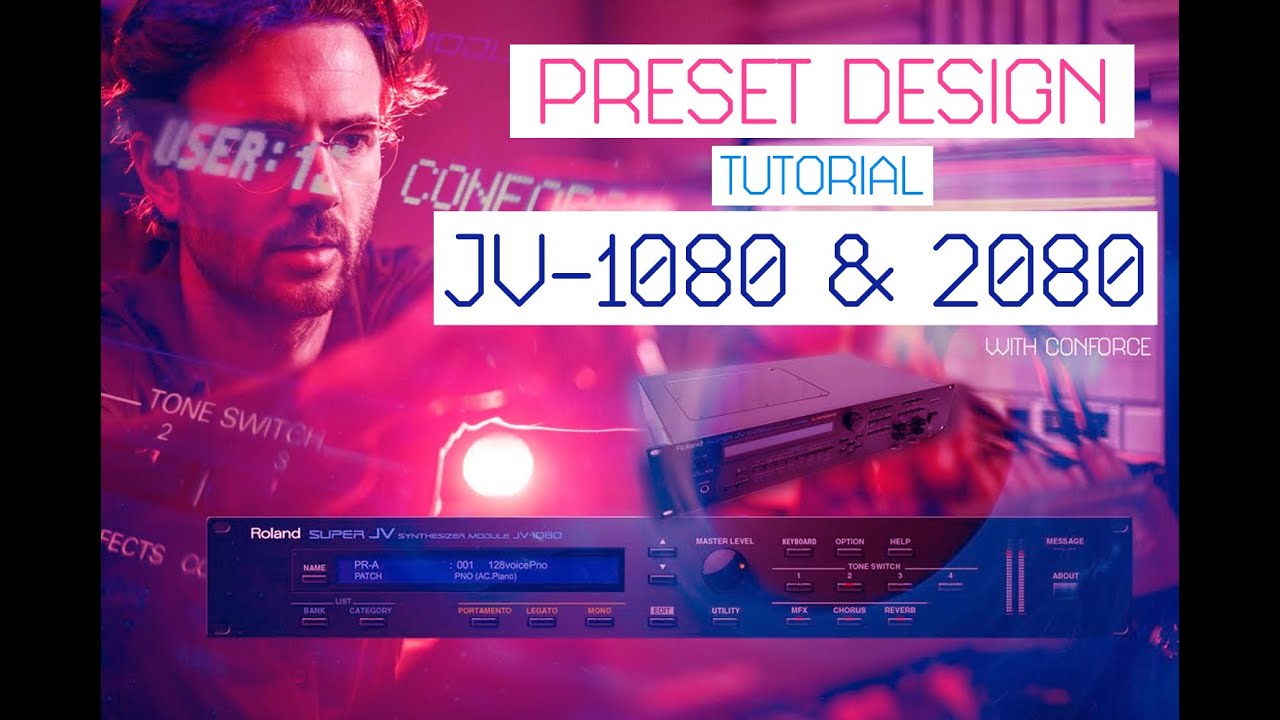 Tutorial: Preset Design on a Roland JV-1080 | CONFORCE