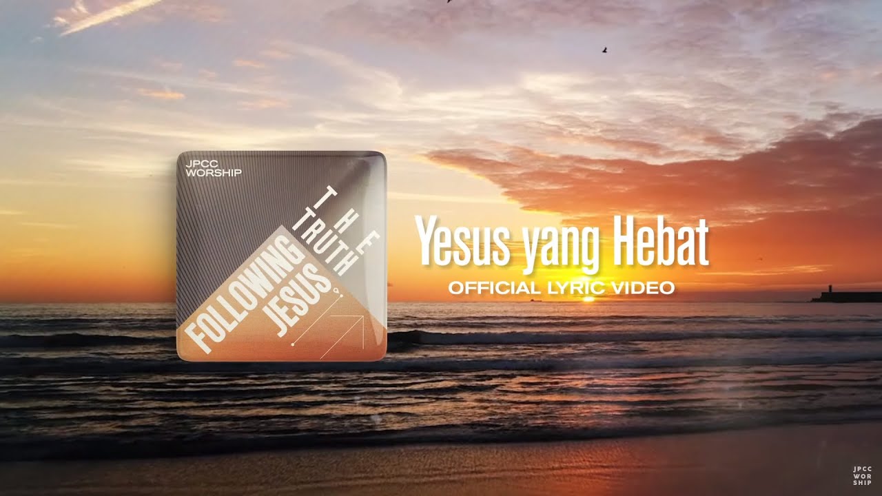 Yesus Yang Hebat (Official Lyric Video) - JPCC Worship