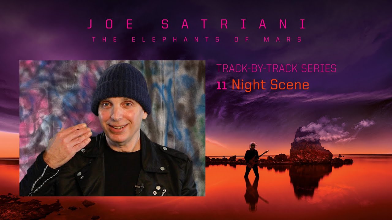 Joe Satriani - "Night Scene" (#11 The Elephants Of Mars Track By Track)