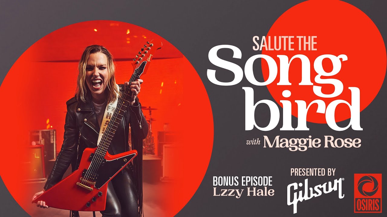 Maggie Rose - Salute the Songbird: Lzzy Hale x Gibson (Bonus Episode Clip)