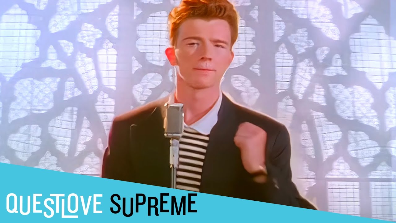 Rick Astley Explains How He Feels About Rick Rolling | Questlove Supreme