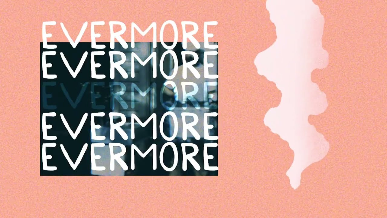 Evermore | The Pink Dust