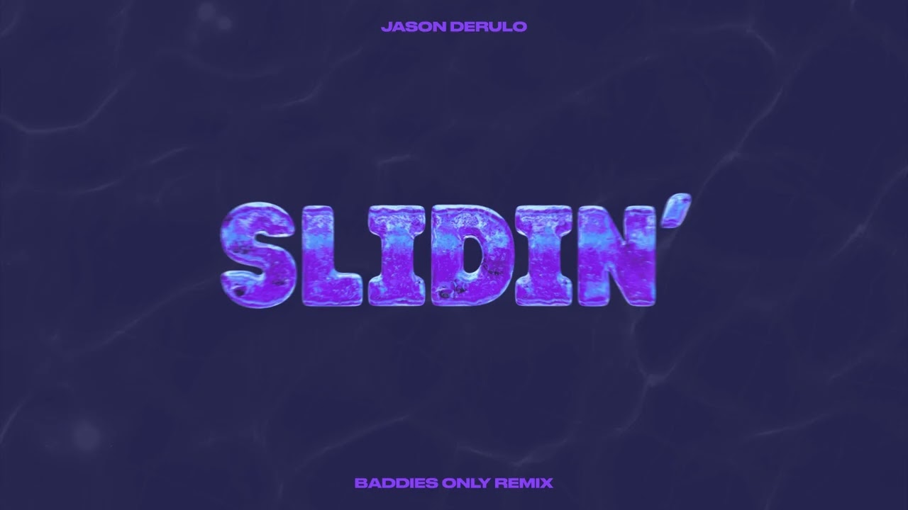 Jason Derulo - Slidin' (BADDIES ONLY Remix) [Official Audio]