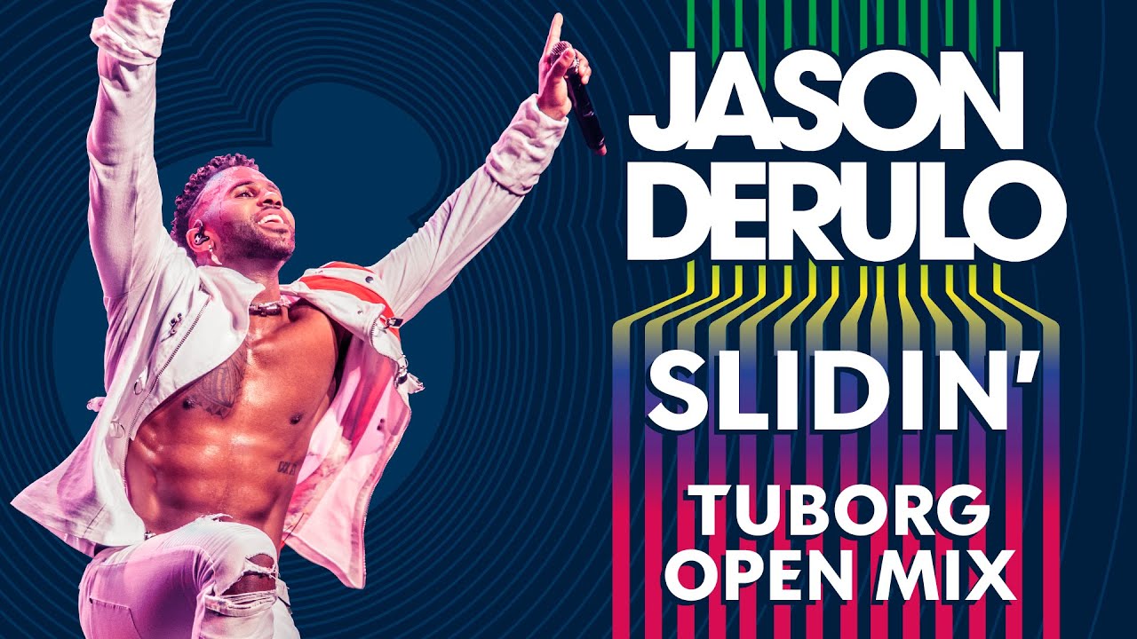 Jason Derulo - Slidin’ – Tuborg Open Mix