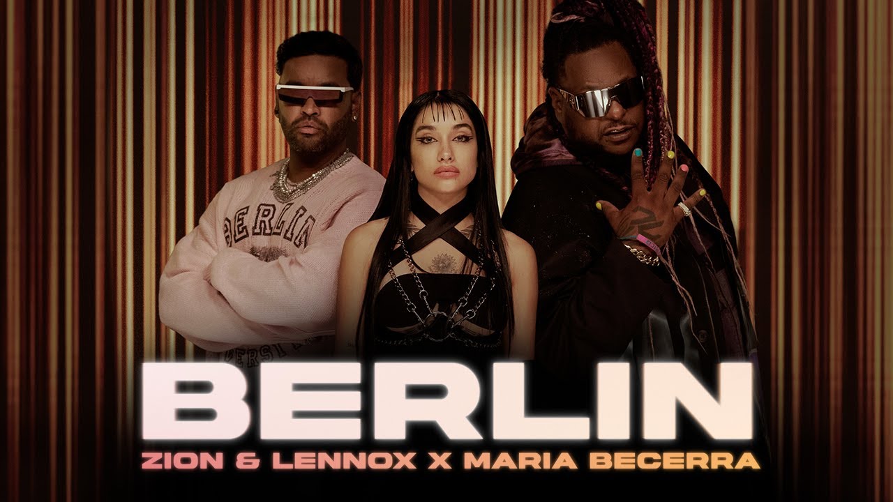 Zion & Lennox X Maria Becerra - Berlin (OFFICIAL VIDEO)