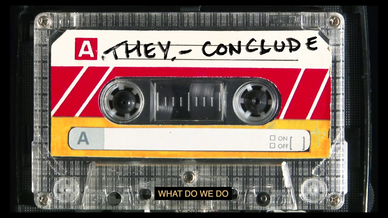 THEY. - "Conclude" (Official Lyric Video)