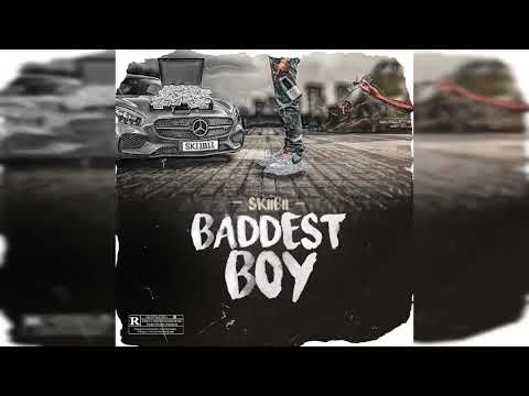 Skiibii - Baddest Boy (Official Audio)