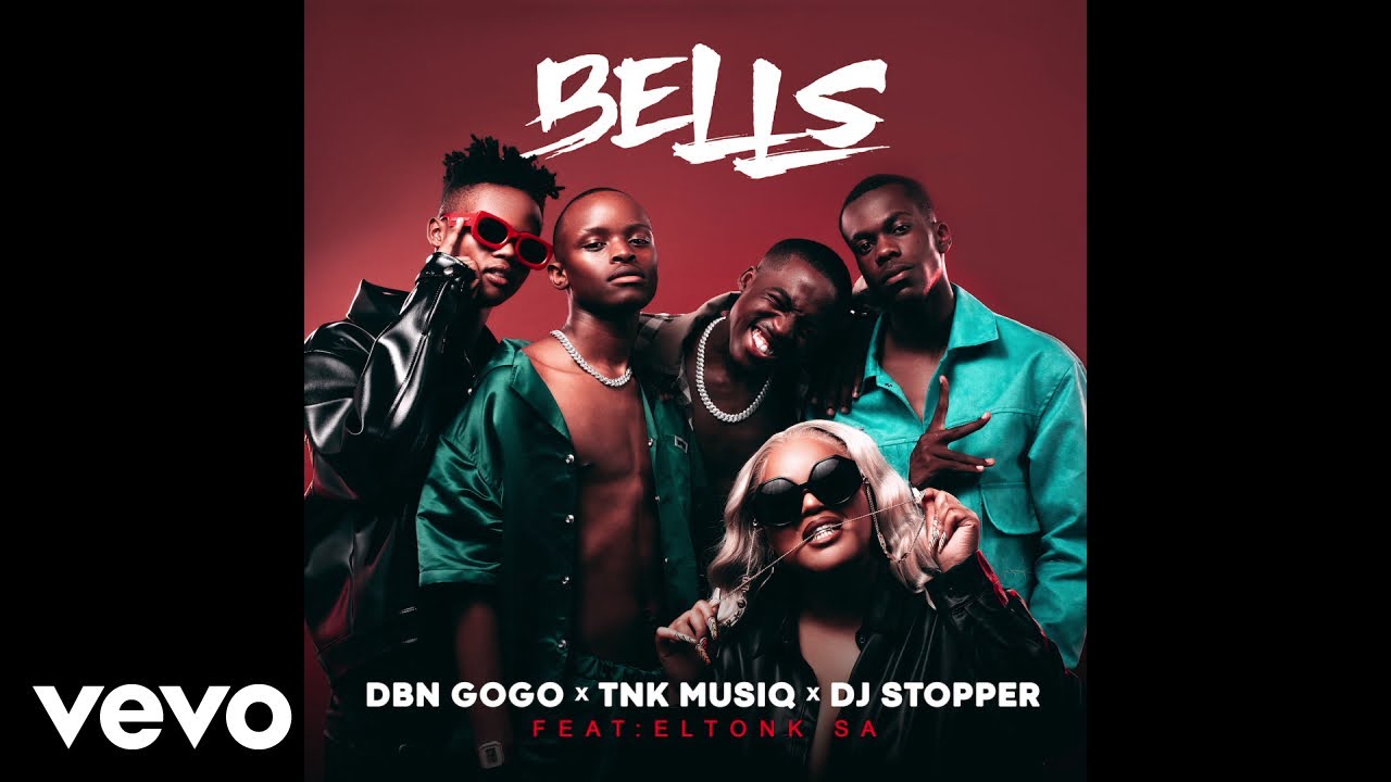 DBN Gogo, TNK MusiQ, DJ Stopper - Bells (Audio) ft. Eltonk SA