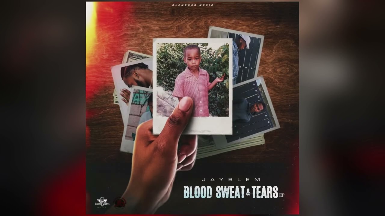 JayBlem - Blood, Sweat & Tears | Audio (Blood , Sweat & Tears EP)