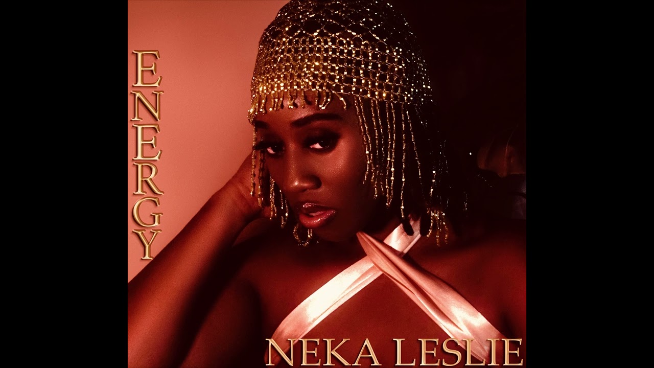 Neka Leslie - Energy (Official Audio)