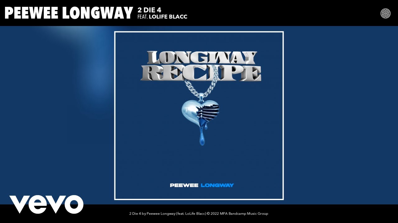 Peewee Longway - 2 Die 4 (Official Audio) ft. LoLife Blacc