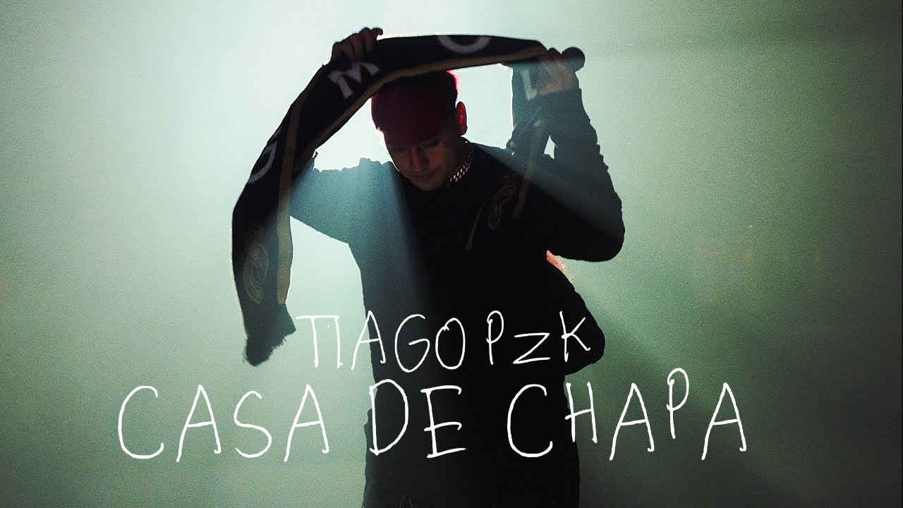 Tiago PZK - Casa de Chapa (Video Oficial)