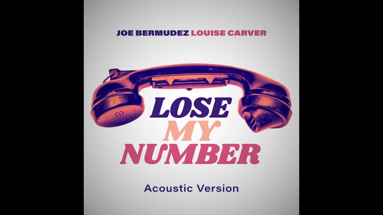 Joe Bermudez & Louise Carver - Lose My Number (Acoustic Version)