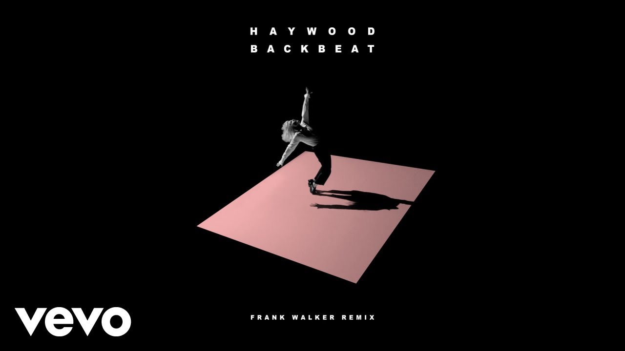 Haywood - Backbeat (Frank Walker Remix) (Official Audio)