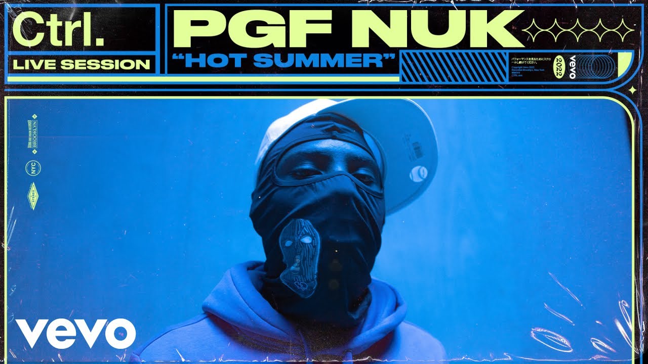 PGF Nuk - Hot Summer (Live Session) | Vevo Ctrl