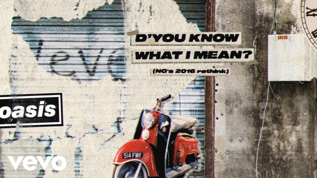 Oasis - D'You Know What I Mean? (NG’s 2016 Rethink) [Official Lyric Video]