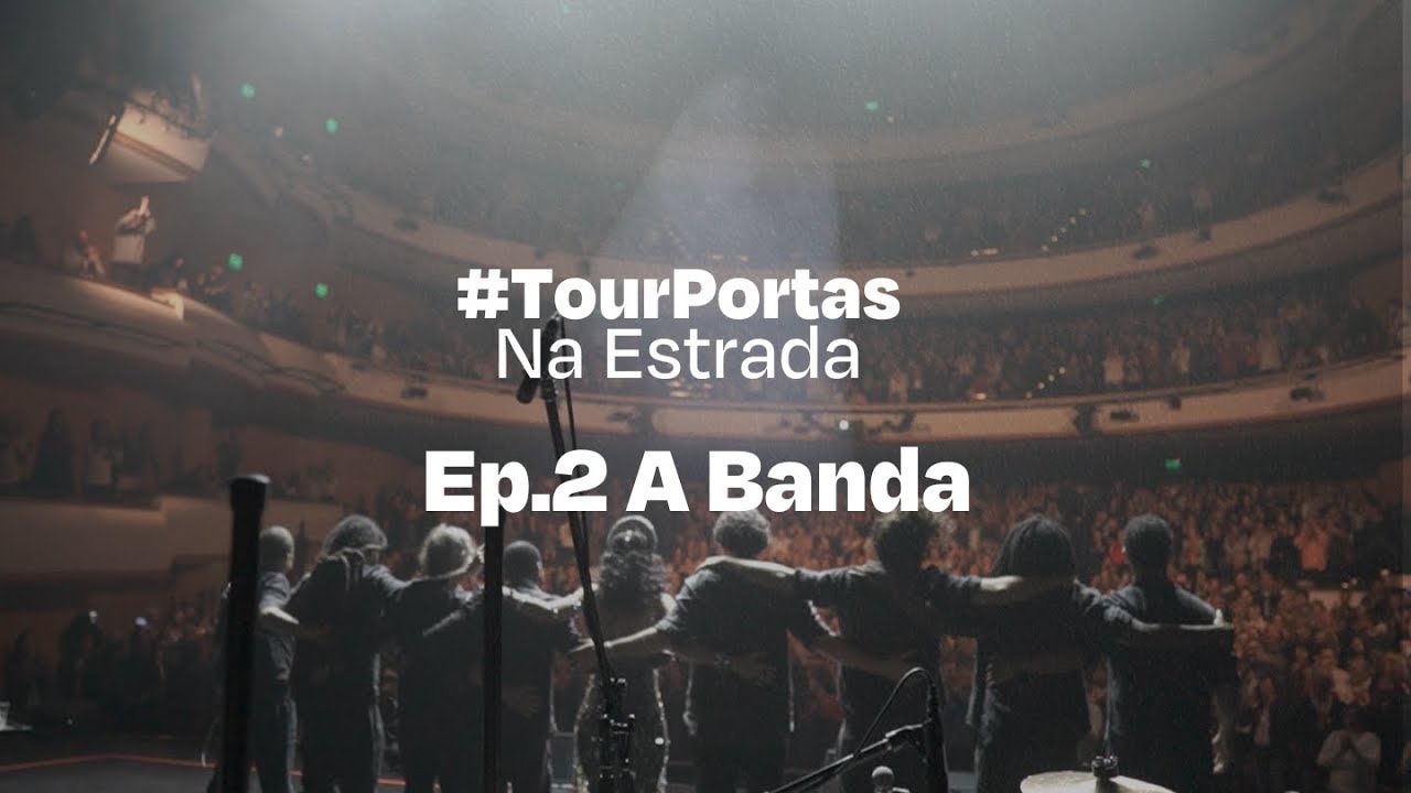 Websérie #TourPortas Na Estrada - A Banda (Ep 02)