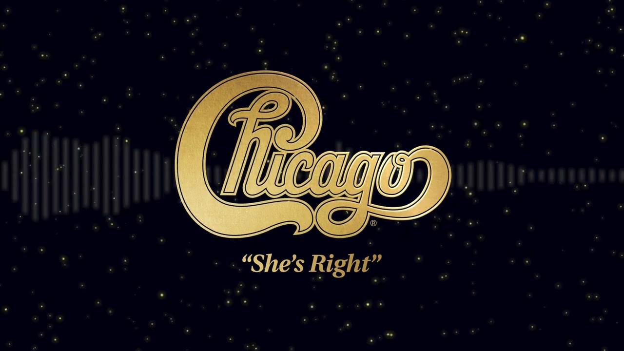 Chicago - "She's Right" [Visualizer]