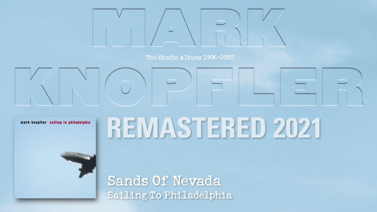 Mark Knopfler - Sands Of Nevada (The Studio Albums 1996-2007)
