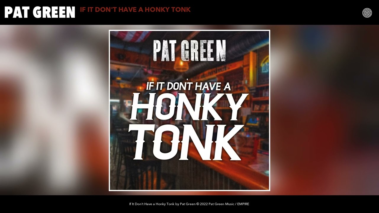 Pat Green - If It Don't Have a Honky Tonk (Official Audio)