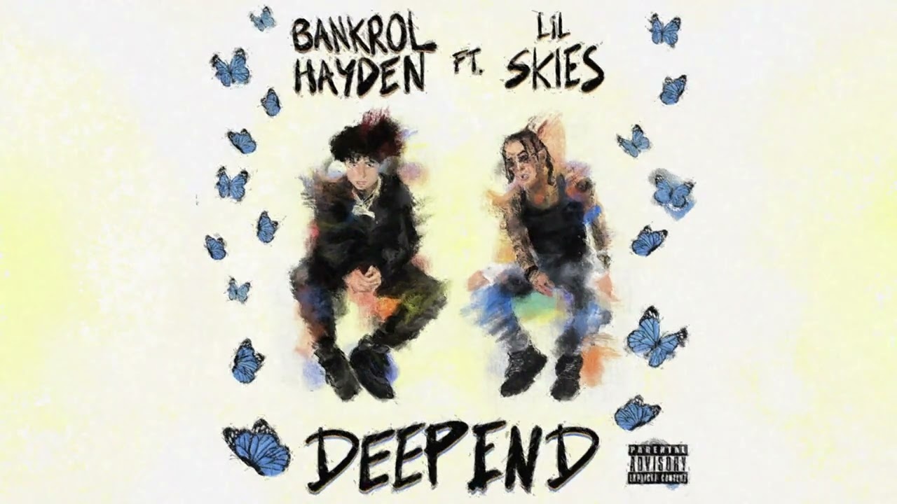 Bankrol Hayden - Deep End (feat. Lil Skies) [Official Audio]
