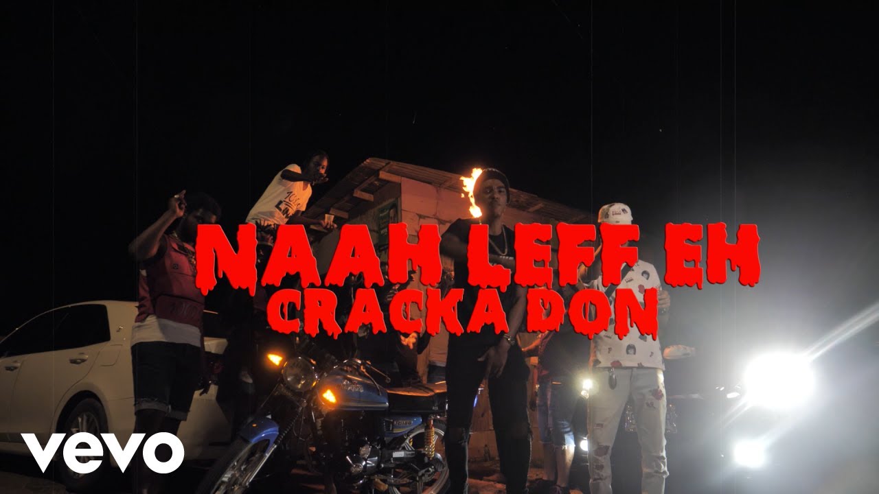 Cracka Don - Nah Leff Eh (Official Video)