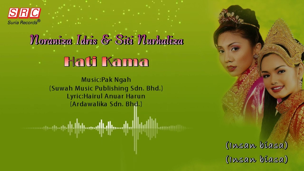 Siti Nurhaliza & Noraniza Idris - Hati Kama（Official Lyric Video)