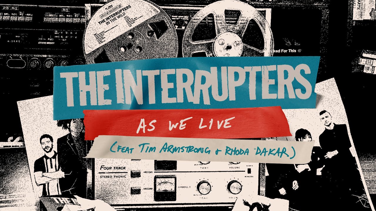 The Interrupters - "As We Live" (feat. Tim Armstrong & Rhoda Dakar) (Lyric Video)
