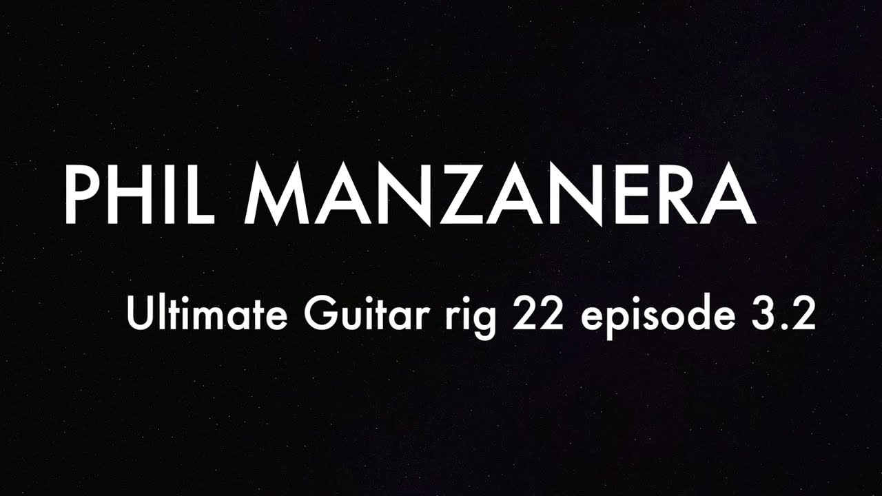 Ultimate Guitar rig 22 Episode 3.2