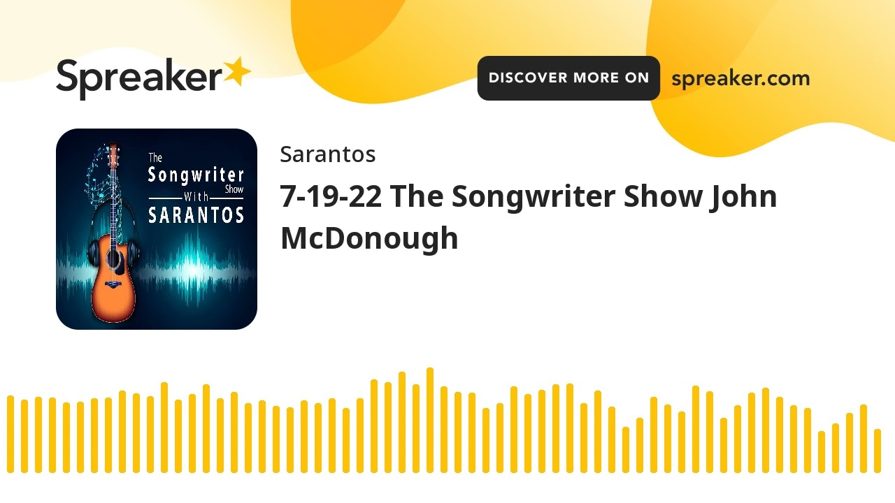 7-19-22 The Songwriter Show John McDonough
