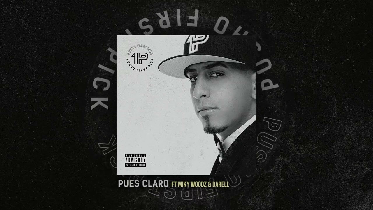 Pusho x Darell - Pues Claro ft. Miky Woodz [Official Audio]
