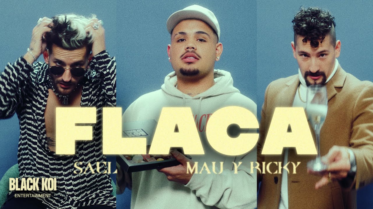 Flaca I  @Sael  x  @Mau y Ricky (Official Video)
