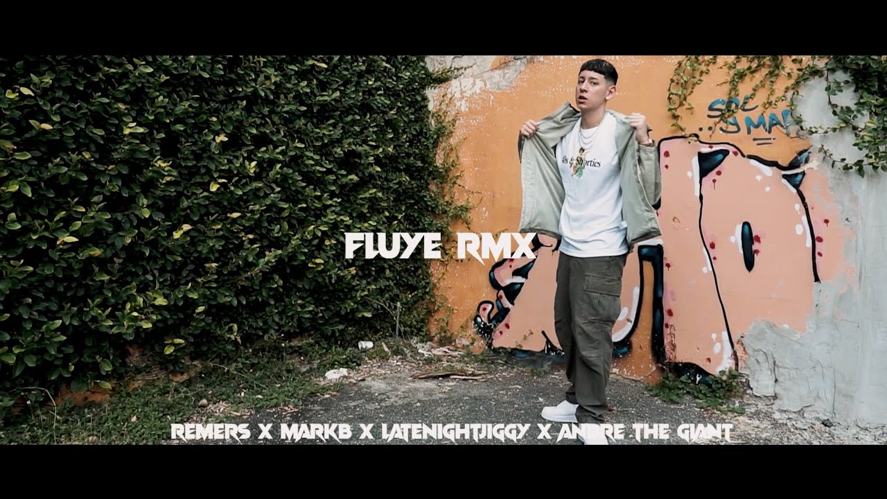 Fluye RMX - Remers x Mark B x LATENIGHTJIGGY x Andre The Giant (Video Oficial)