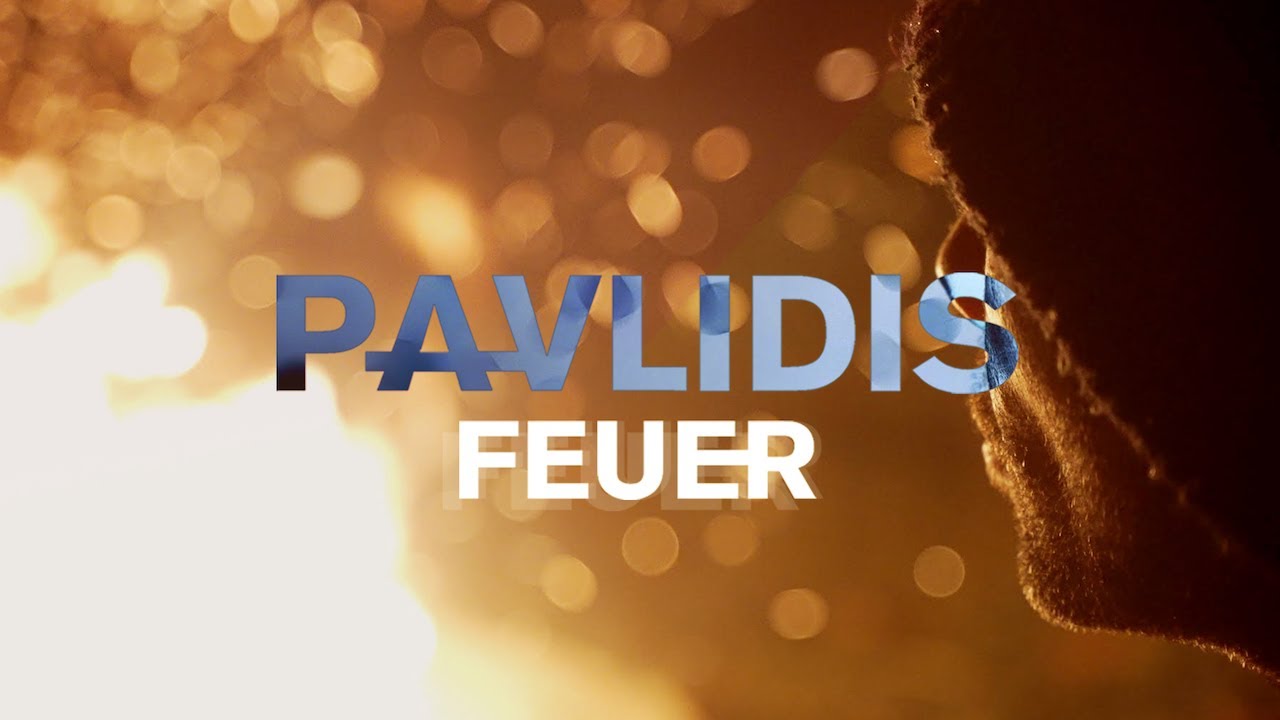 Pavlidis  - Feuer  ( Official Video )