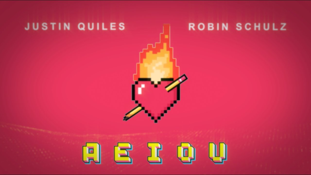 Robin Schulz & Justin Quiles – AEIOU (Official Lyric Video)