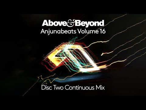 Anjunabeats Volume 16 Mixed by Above & Beyond - Disc Two (Continuous Mix) [@Anjunabeats]